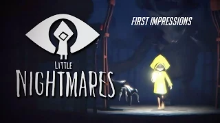 Playing With Nightmares (Little Nightmares First Impressions)