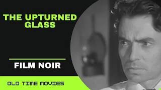 The Upturned Glass (1947) [British Film Noir] [Full Movie] [720p]