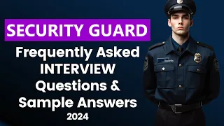 Security Guard Interview Questions and Answers | Most Asked Questions (PASS JOB Interview!) 2024