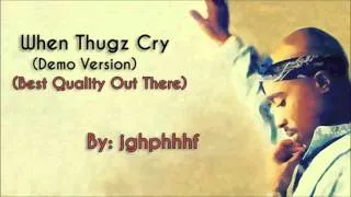 2Pac - When Thugz Cry (Demo Version) (Best Quality)