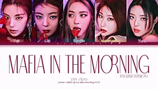 ITZY '마.피.아 In The Morning' (English ver.) Lyrics ( 있지 마.피.아 In The Morning 가사) Color Coded Lyrics