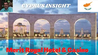 Merit Royal Hotel & Casino Cyprus - A Tour Around.