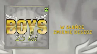Boys - W słońce zmienię deszcz (Official Audio) Disco Polo 2018