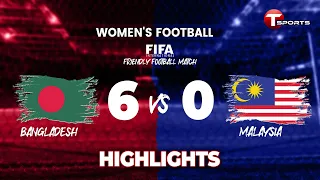 Highlights | Bangladesh vs Malaysia | Women's Football | FIFA Friendly Football Match | T Sports