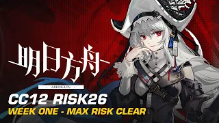 Improving My Scuffed Strategy | CC12 Risk 26 - Week One Max Risk Clear | Arknights CN