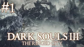 Dark Souls 3: Ringed City DLC #1 - The World's End?