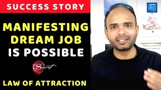 MANIFESTING DREAM JOB using Law of Attraction [SUCCESS STORY]