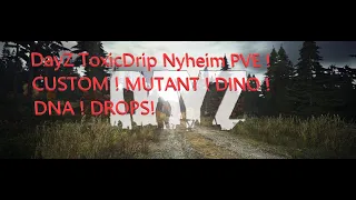 DayZ Американский сервер Nyheim PVE ! CUSTOM ! MUTANT ! DINO ! DNA ! DROPS!