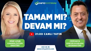 #CANLI Tamam mı? Devam mı? Cem Kaya Yorumluyor | İnfo Yatırım