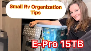 RV Organizing tips and ideas| Organizing a small trailer| Flagstaff E-Pro 15TB