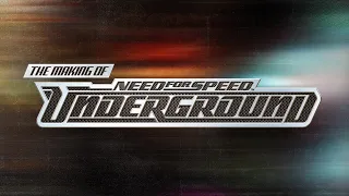 The Making of Need for Speed Underground