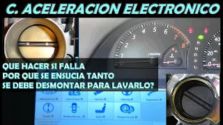 Lo primero que se debe hacer si Falla el Cuerpo de aceleracion y Porque se ensucia tanto?