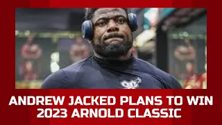 Andrew Jacked Plans to Win 2023 Arnold Classic