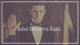 John Brown's Raid (Episode 8)