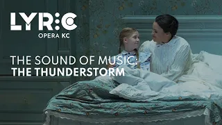 Lyric Opera of Kansas City Presents The Sound of Music: The Thunderstorm