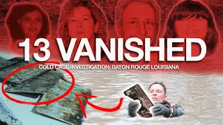 TARGETS FOUND: 13 Vanished in Baton Rouge.. Cold Case Investigation
