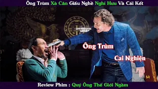 Review Phim : Ông Trùm Sà Cân Giấu Nghề Muốn Nghỉ Hưu và Cái Kết | Quý Ông Thế Giới Ngầm