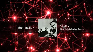 The Prodigy - Charly (Shufflah & Turbo DnB Remix) 𝗙𝗥𝗘𝗘 𝗗𝗢𝗪𝗡𝗟𝗢𝗔𝗗