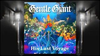 Gentle Giant "His Last Voyage" (2021 Steven Wilson Remix)