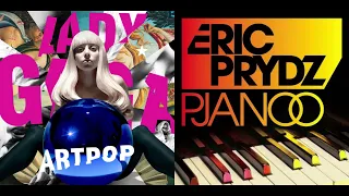 Lady Gaga x Eric Prydz - Pjanoo x Applause