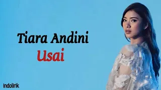 Tiara Andini - Usai | Lirik Lagu Indonesia