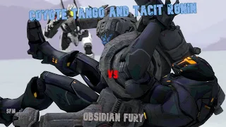 [PACIFIC RIM  SFM] Coyote Tango , Tacit Ronin Vs Obsidian Fury!