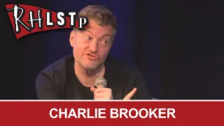 Charlie Brooker - RHLSTP #268