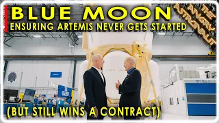 Fatally flawed!  Jeff Bezos unveils the new Blue Origin lander!  Here's why it will wreck Artemis!