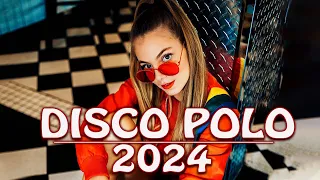 Nowość Disco Polo W Remixach 2024 -- Mega Hity Disco Polo 2024 -- Disco Polo Remixy 2024