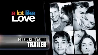 De Repente é Amor (A Lot Like Love) - Trailer