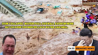 Dam Collapse Creates A Big Disaster, All Chinese People Lack Water in Torment Flood Places   #flood