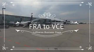 Flight Report | Frankfurt - Venice | Lufthansa Business Class