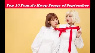 Top 10 Female Kpop Songs of September 2017