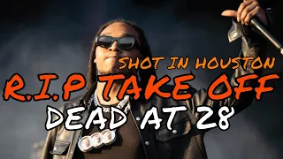 MIGOS RAPPER "TAKE OFF" DEAD AT AGE 28, SHOT IN HOUSTON!