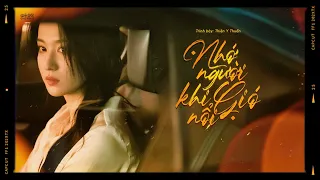 [VIETSUB] Nhớ Người Khi Gió Nổi - Thiện Y Thuần | OST Khói Lửa Nhân Gian Của Tôi