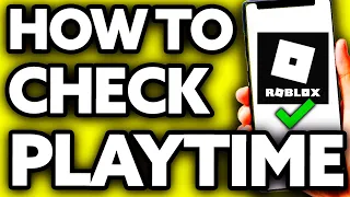 How To Check Roblox Playtime [2024]