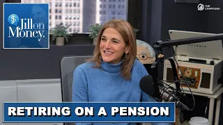 Retiring on a Pension | Jill on Money