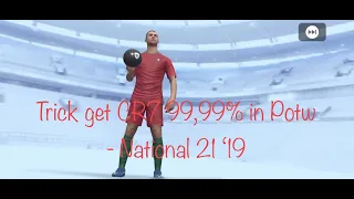 Trick get Ronaldo 99,99% in Potw   National Nov 21 `19