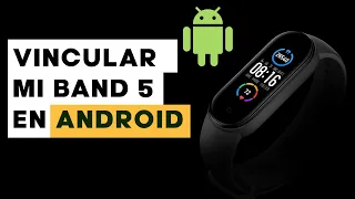Vincular Mi Band 5 en Android 2024