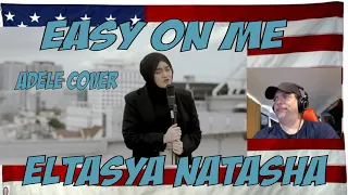 EASY ON ME - Adele Cover By Eltasya Natasha Lyrics - REACTION - she is amazing -what pipes you have!