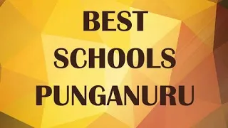 Best Schools around Punganuru, India