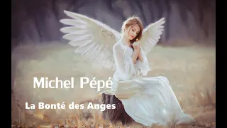 La Bonté des Anges - Michel Pépé
