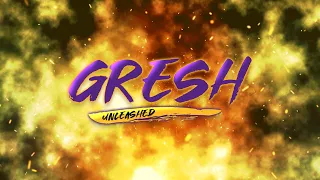 Gresh Unleashed #70