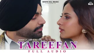 JORDAN SANDHU : Teriyaan Tareefan Vi Ta Kam Goriye | Sargun Mehta | Mehar Vaani | Full Audio Song |