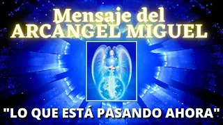 "LO QUE ESTÁ PASANDO AHORA" Mensaje del ARCÁNGEL MIGUEL 🌍 La Gloria del Yo Soy