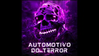 DJ ERIC DR - AUTOMOTIVO DO TERROR - SUPER SLOWED