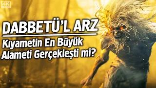 Peygamberimiz'in (sav) Dilinden Dabbetül Arz Şu An Nerede?