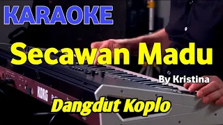 SECAWAN MADU - Kristina | KARAOKE HD