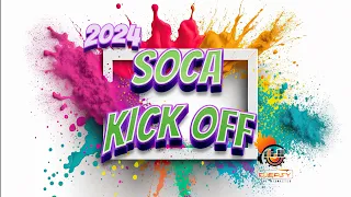 2024 Soca Mix Soca Kick Off Jam Nadia Batson,Bunji Garlin,Patrice Roberts,Farmer Nappy,Jadel,Problem