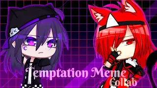 Temptation meme // Collab // Gacha Club